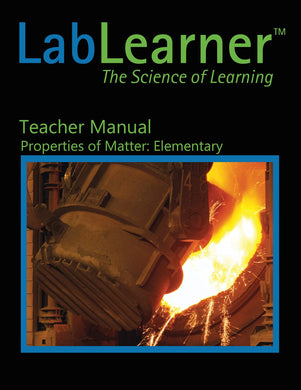 Properties of Matter (Elementary School) - Teacher Manual SKU: 410