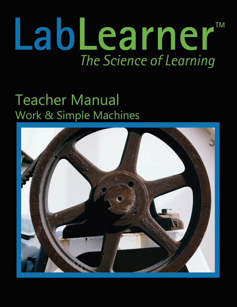 Work and Simple Machines - Teacher Manual SKU: 425
